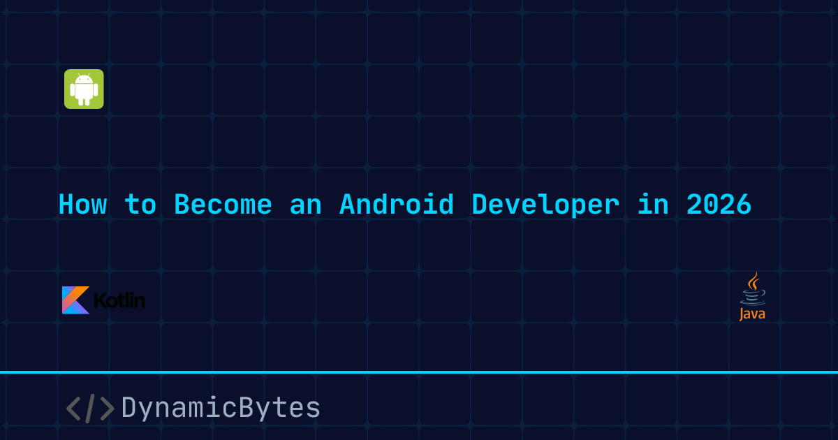 How to Become an Android Developer in 2026