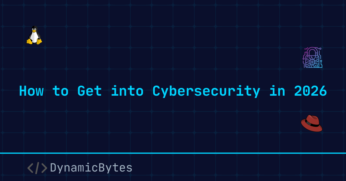 How to Get into Cybersecurity in 2026