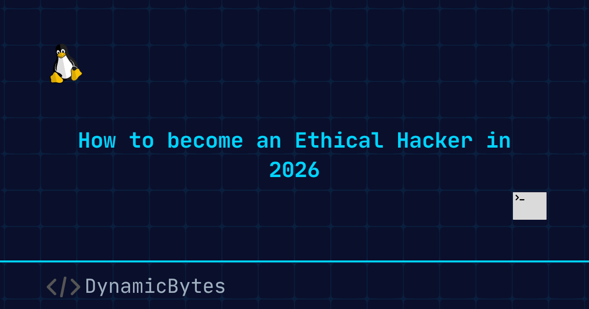 How to Become an Ethical Hacker in 2026