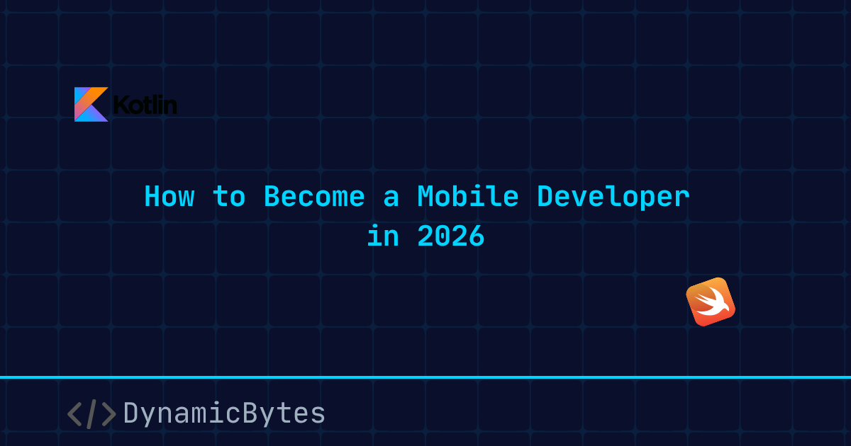 How to Become a Mobile Developer in 2026