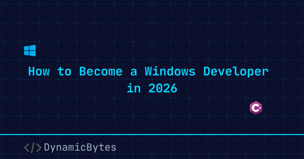 How to Become a Windows Developer in 2026